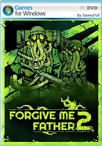 Forgive Me Father 2 PC Full
