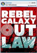 Rebel Galaxy Outlaw PC Full Download