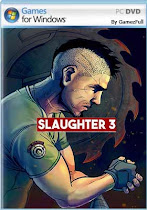 Slaughter 3 The Rebels PC [Full] Download